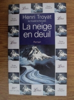 Henri Troyat - La neige en deuil