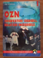Ion Hobana - OZN - Observatori credibili, relatari incredibile