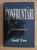 Iosif Ton - Confruntari