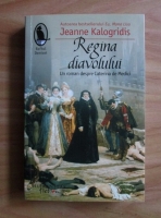 Jeanne Kalogridis - Regina diavolului. Un roman despre Caterina de Medici