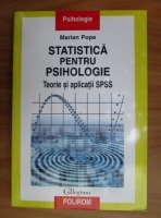Marian Popa - Statistica pentru psihologie. Teorie si aplicatii SPSS