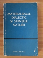 Anticariat: Materialismul dialectic si stiintele naturii (volumul 9)