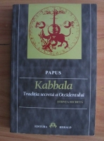 Anticariat: Papus - Kabbala, stiinta secreta. Traditia secreta a Occidentului