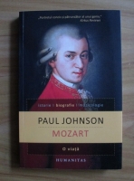 Paul Johnson - Mozart. O viata
