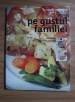Retete pe gustul familiei. Repede si simplu