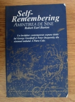 Anticariat: Robert Earl Burton - Self-Remembering. Amintirea de sine