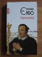Shusaku Endo - Samuraiul (Top 10+)