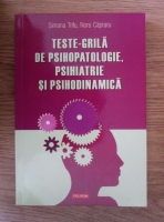 Simona Trifu - Teste-grila de psihopatologie, psihiatrie si psihodinamica