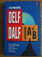 Sorina Danaila - Examenele Delf/Dalf, nivelurile A si B
