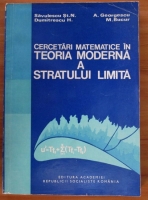 St. N. Savulescu - Cercetari matematice in teoria moderna a stratului limita