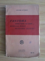 Victor Eftimiu - Fantoma celei care va veni. Mireasa rosie. Petitorii Oliviei (1922)