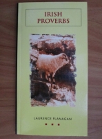 Laurence Flanagan - Irish proverbs