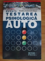Carmen Ionescu - Despre testarea psihologica auto