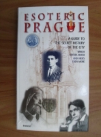 Jiri Kuchar - Esoteric Prague. A guide to the secret history of the city