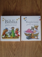 Biblia si rugaciuni pentru cei micuti (2 volume)