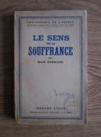 Max Scheler - Le sens de la souffrance