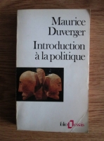 Maurice Duverger - Introduction a la politique
