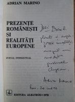 Adrian Marino - Prezente romanesti si realitati europene (cu autograful autorului)