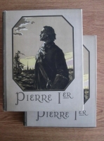 Alexei Tolstoi - Pierre 1er (2 volume)