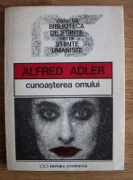 Alfred Adler - Cunoasterea omului