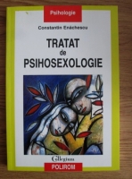 Constantin Enachescu - Tratat de psihosexologie