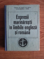 Anticariat: Constantin I. Popa - Expresii marinaresti in limbile engleza si romana