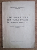 Anticariat: Constantin Necsulescu - Navalirea uzilor prin Tarile Romane in Imperiul Bizantin (1940)