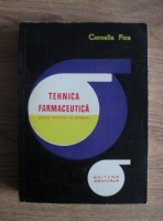 Cornelia Fica - Tehnica farmaceutica pentru asistentii de farmacie