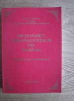 Anticariat: Dictionarul personalitatilor din Romania. Biografii contemporane (2011)