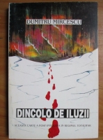 Anticariat: Dumitru Mircescu - Dincolo de iluzii