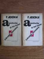 F. Aderca - Aventurile D-lui Ionel Lacusta-Termidor (2 volume)