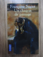Francoise Sagan - Un chagrin de passage
