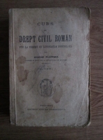 George Plastara - Curs de drept civil roman pus la curent cu legislatia postbelica (volumul 1)