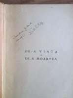 I. Peltz - De-a viata si de-a moartea (cu autograful si dedicatia autorului)