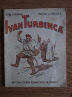 Ion Creanga - Ivan Turbinca