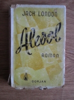 Anticariat: Jack London - Alcool (John Barleycorn) (1941)