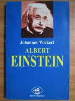 Anticariat: Johannes Wickert - Albert Einstein