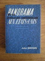 Anticariat: John Brown - Panorama de la litterature contemporaine aux Etats-Unis