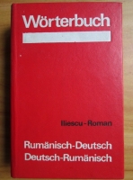 Maria Iliescu - Worterbuch. Dictionar Roman-German, German-Roman