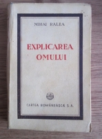 Mihai Ralea - Explicarea omului