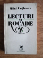 Anticariat: Mihai Ungheanu - Lecturi si rocade