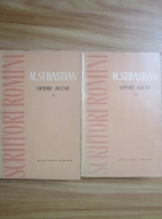Anticariat: Mihail Sebastian - Opere alese (2 volume)