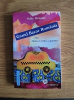 Mike Ormsby - Grand Bazar Romania