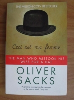 Oliver Sacks - The man who mistook his wife for a hat