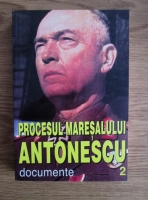 Anticariat: Procesul Maresalului Antonescu. Documente (volumul 2)