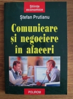 Anticariat: Stefan Prutianu - Comunicare si negociere in afaceri