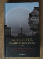 Anticariat: Sufletul neamului romanesc (volumul 1). Legenda nemuritorilor din Valea Dunarii