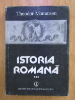 Anticariat: Theodor Mommsen - Istoria romana (volumul 3)
