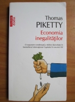 Anticariat: Thomas Piketty - Economia inegalitatilor. O expunere condensata a ideilor dezvoltate in bestellerul international Capitalul in secolul XXI