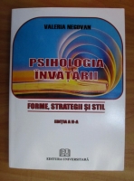 Valeria Negovan - Psihologia invatarii. Forme, strategii si stil